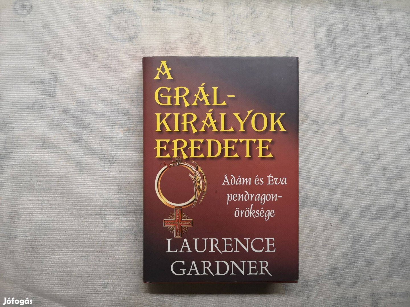 Laurence Gardner - A Grál-királyok eredete