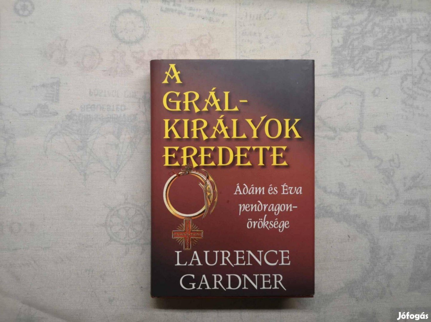 Laurence Gardner - A Grál-királyok eredete