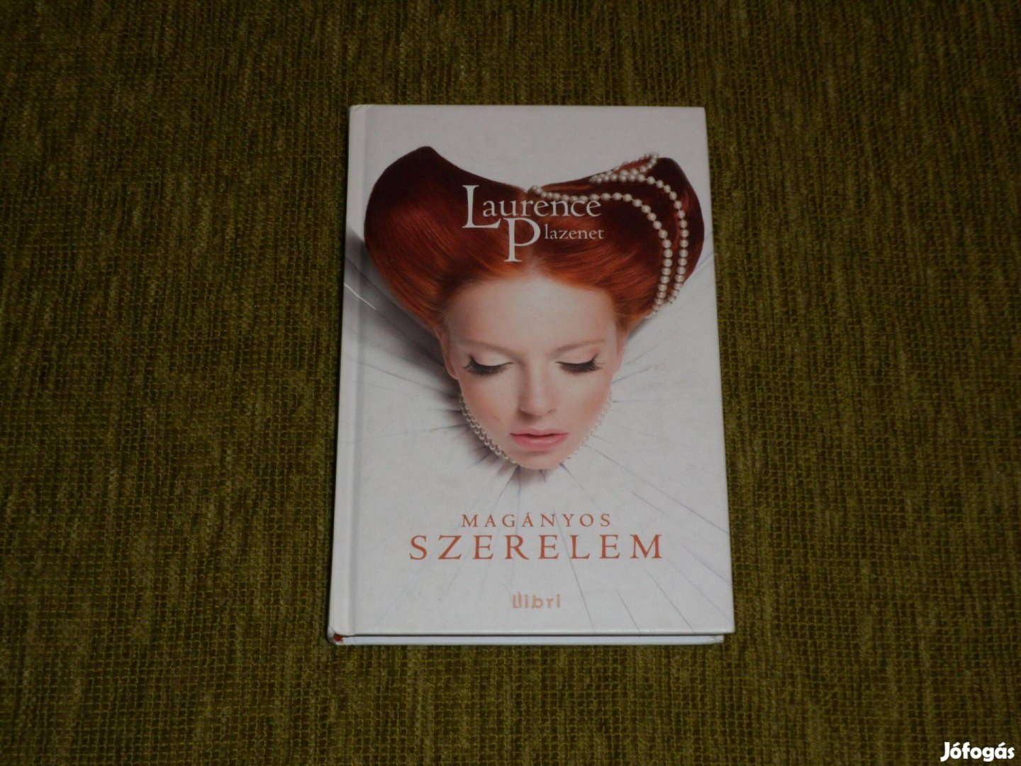 Laurence Plazenet Magányos szerelem