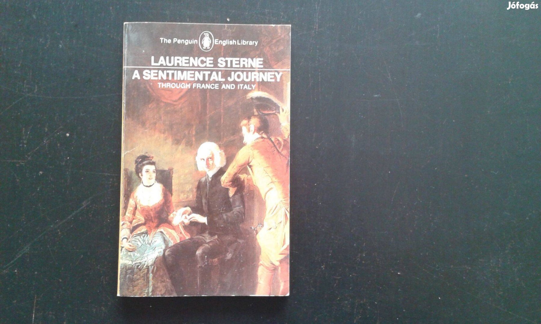Laurence Sterne: A Sentimental Journey Thruogh France and Italy