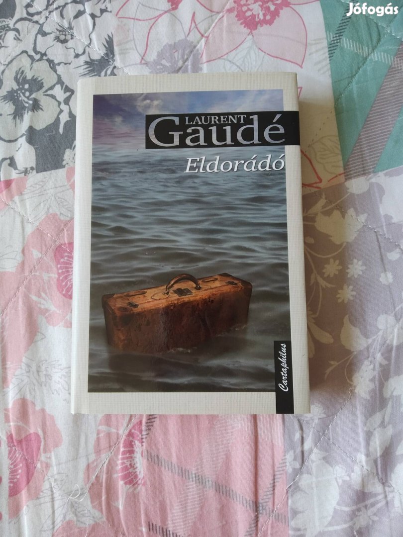 Laurent Gaudé - Eldorádó