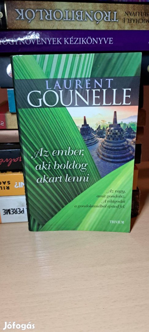 Laurent Gounelle: Az ember, aki boldog akart lenni