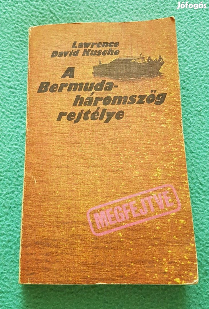 Lawrence David Kusche: A Bermuda-háromszög rejtélye (megfejtve) könyv