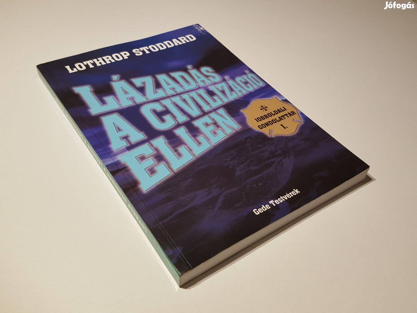 Lázadás a civilizáció ellen (Lothrop Stoddard)