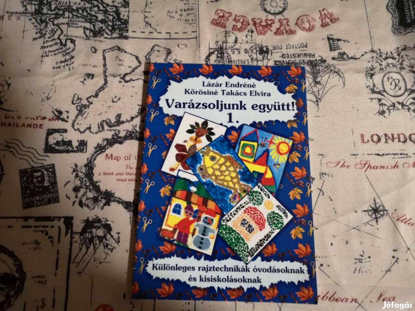 Lázár Endréné - Varázsoljunk együtt! 1