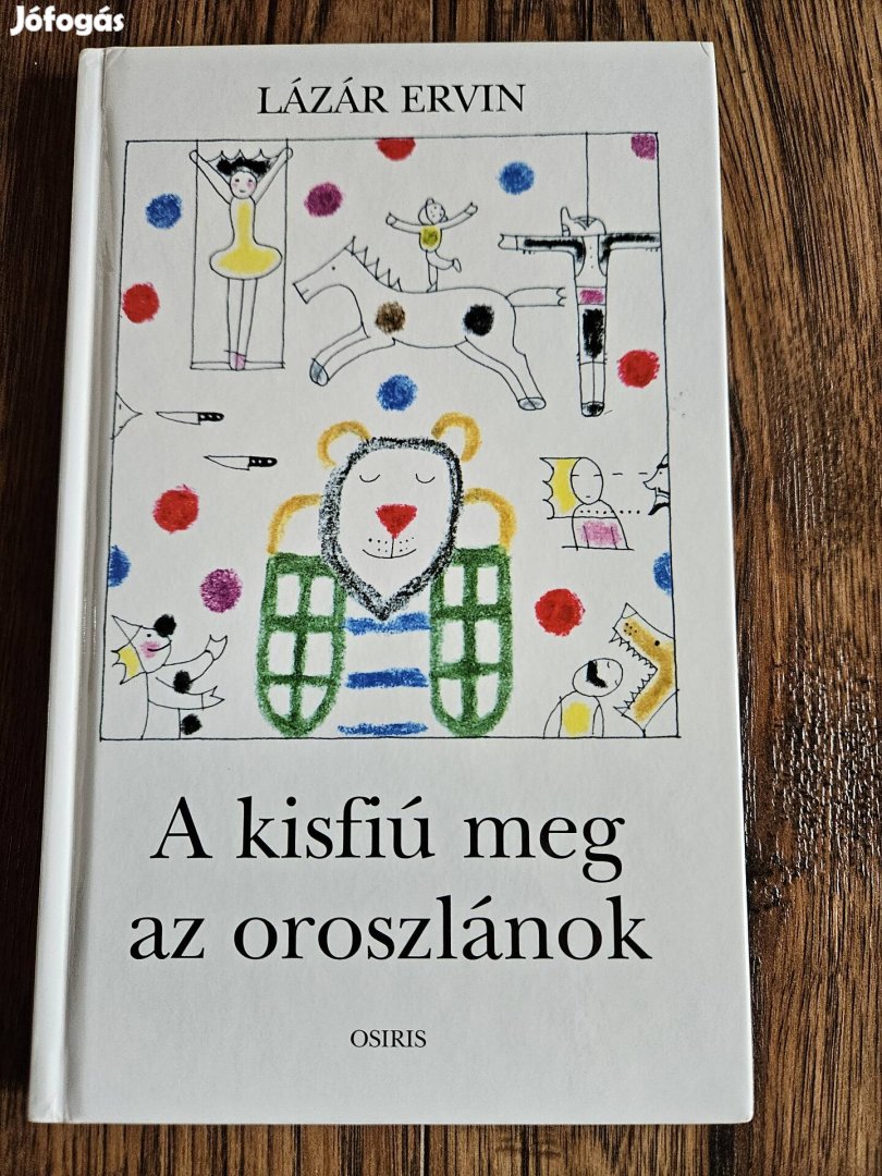 Lázár Ervin A kisfiú meg az oroszlánok