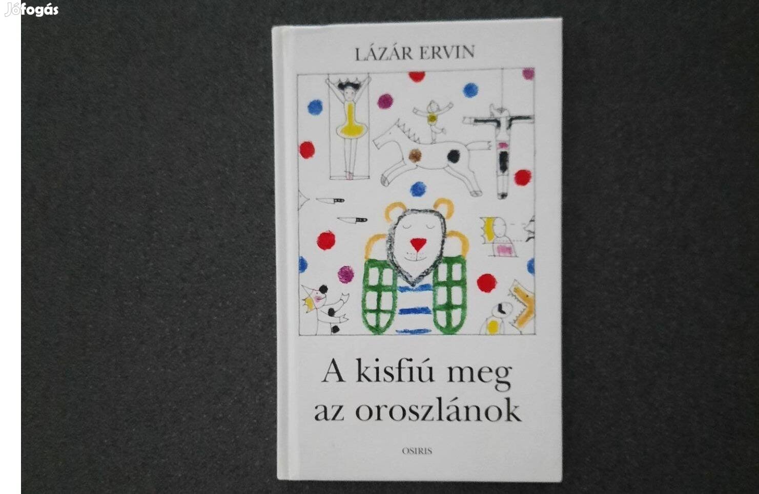 Lázár Ervin: A kisfiú meg az oroszlánok (Osiris)