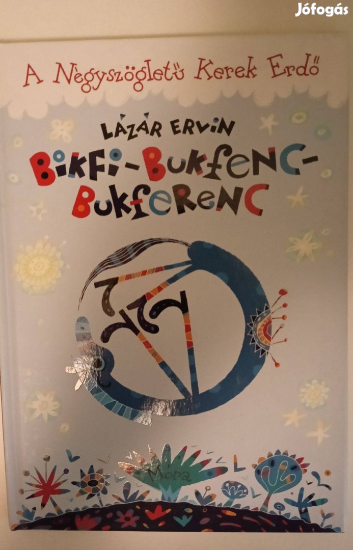 Lázár Ervin: Bikfi-Bukfenc-Bukferenc