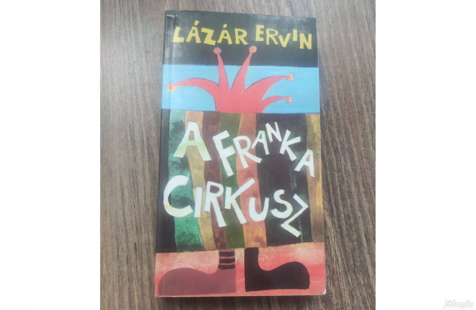 Lázár Ervin : A Franka cirkusz Újszerű