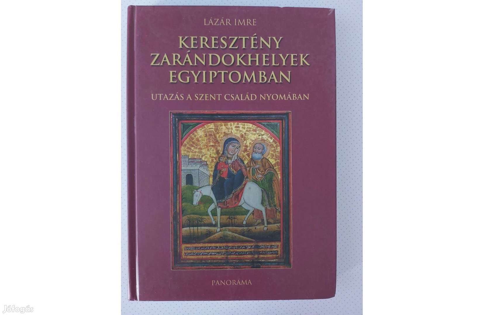 Lázár Imre: Keresztény zarándokhelyek Egyiptomban