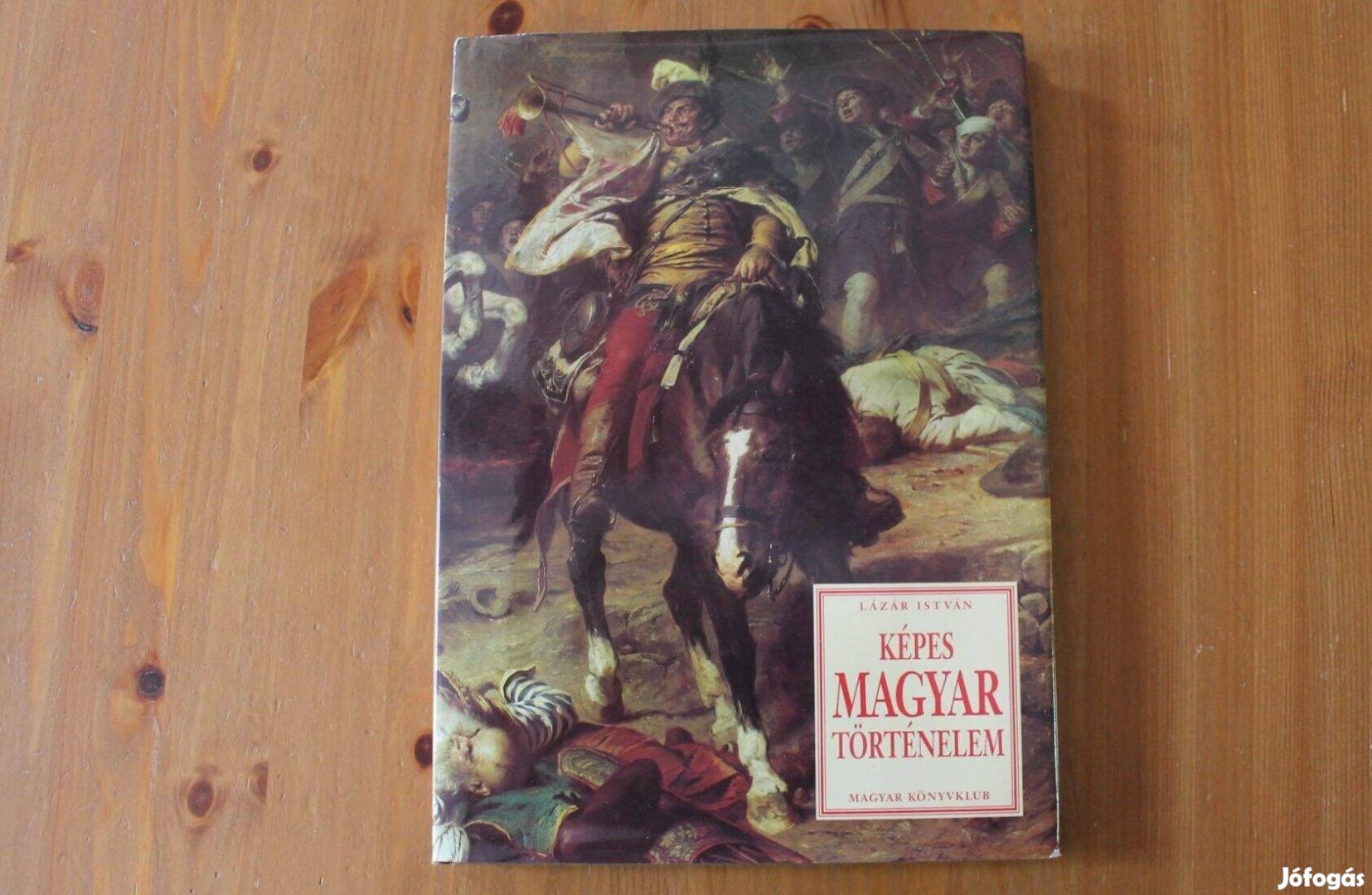 Lázár István - Képes Magyar történelem