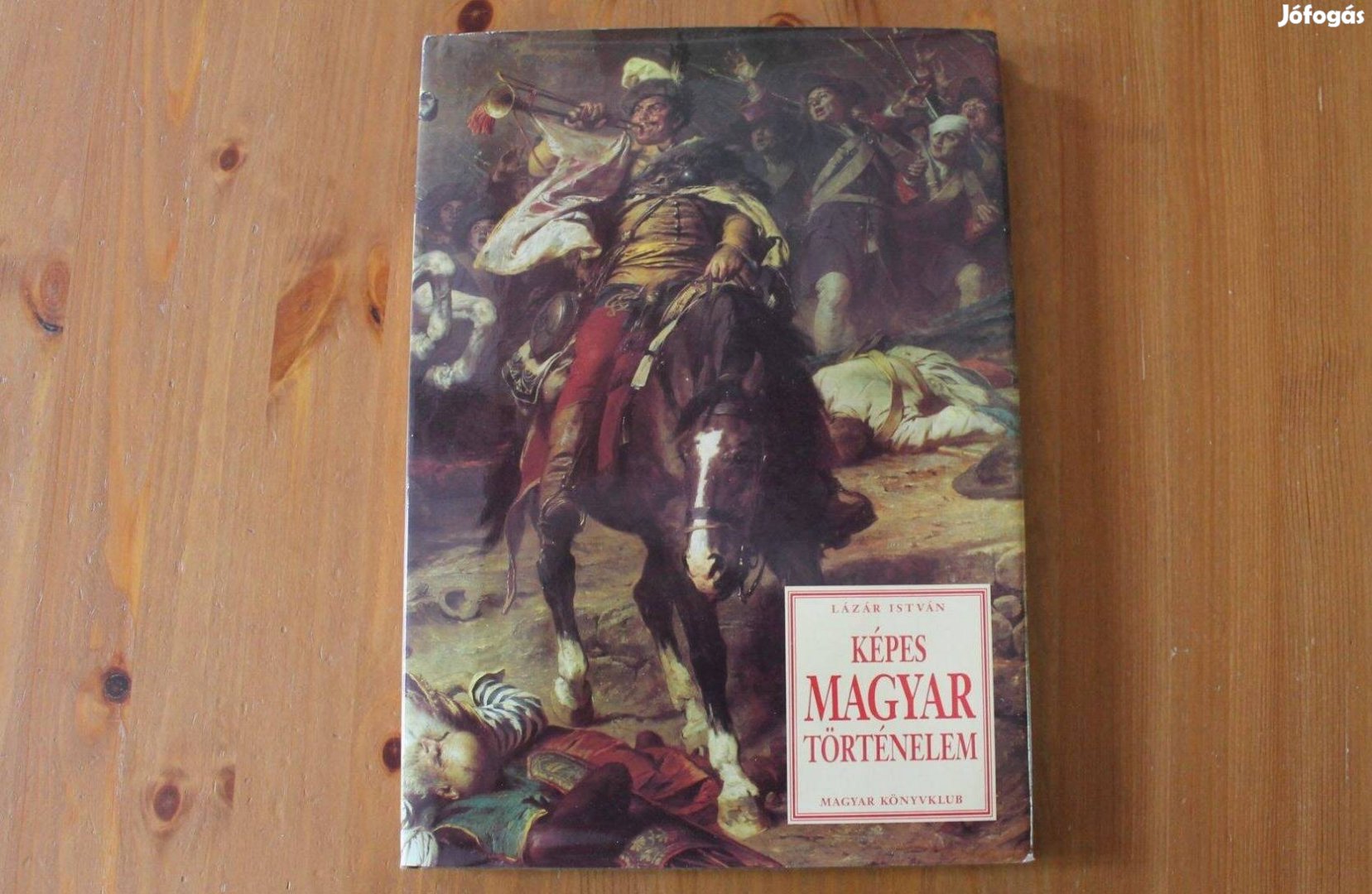 Lázár István - Képes Magyar történelem