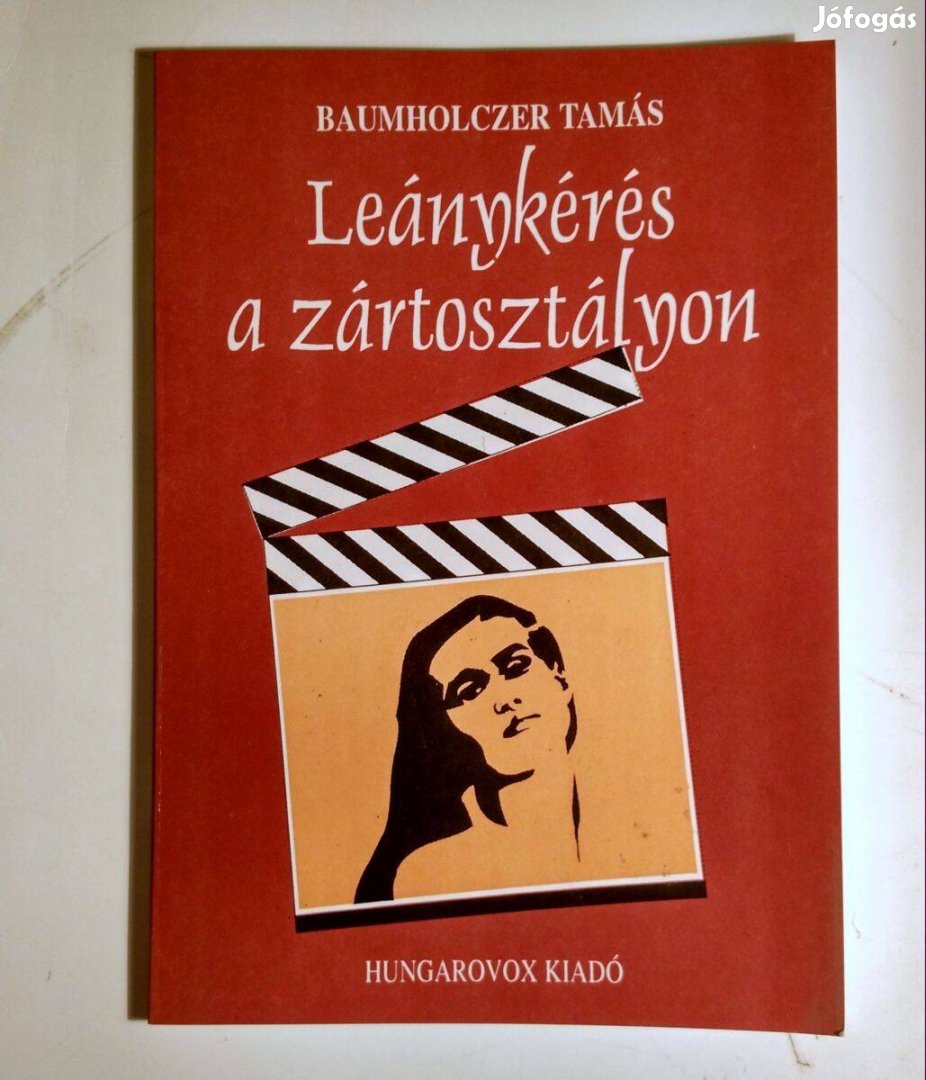 Leánykérés a Zártosztályon (Baumholczer Tamás) 1999 (8kép+tartalom)