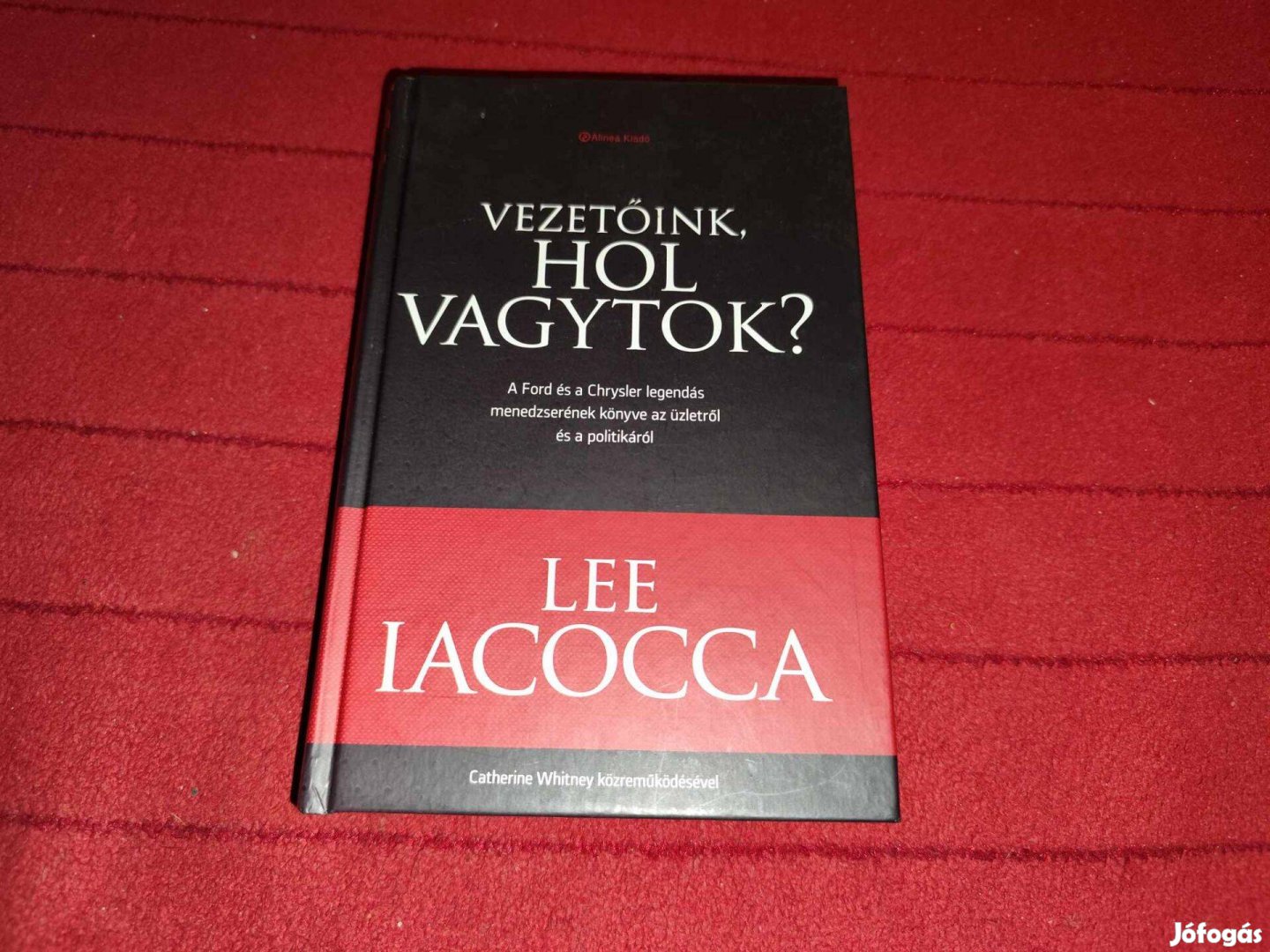 Lee Iacocca: Vezetőink, hol vagytok?