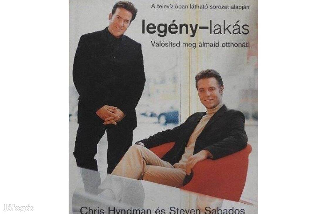 Legény-lakás Valósítsd MEG Álmaid Otthonát!Chris Hyndman Steve könyve