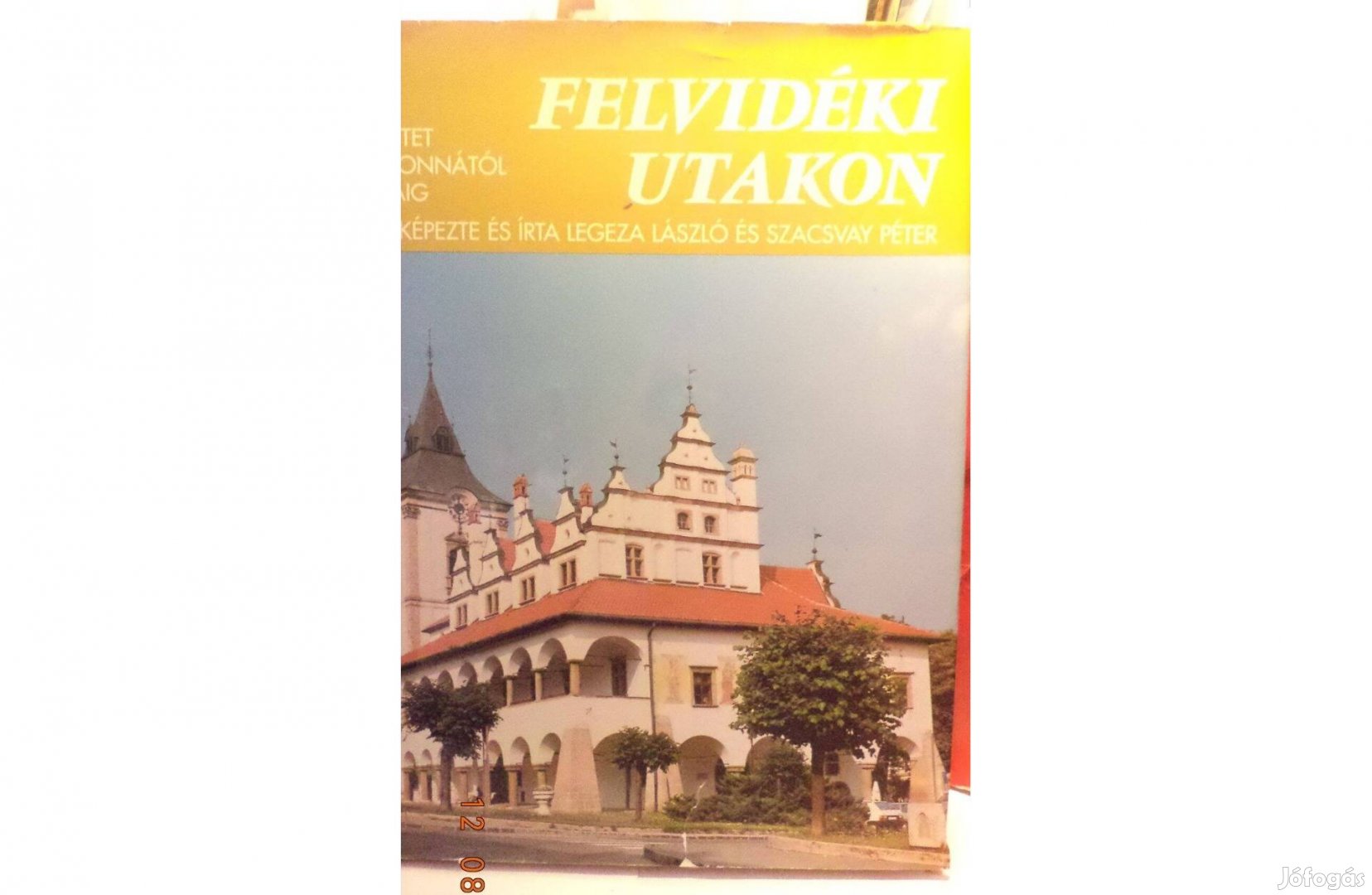 Legeza László - Szacsvay Péter: Felvidéki utakon 1. kötet