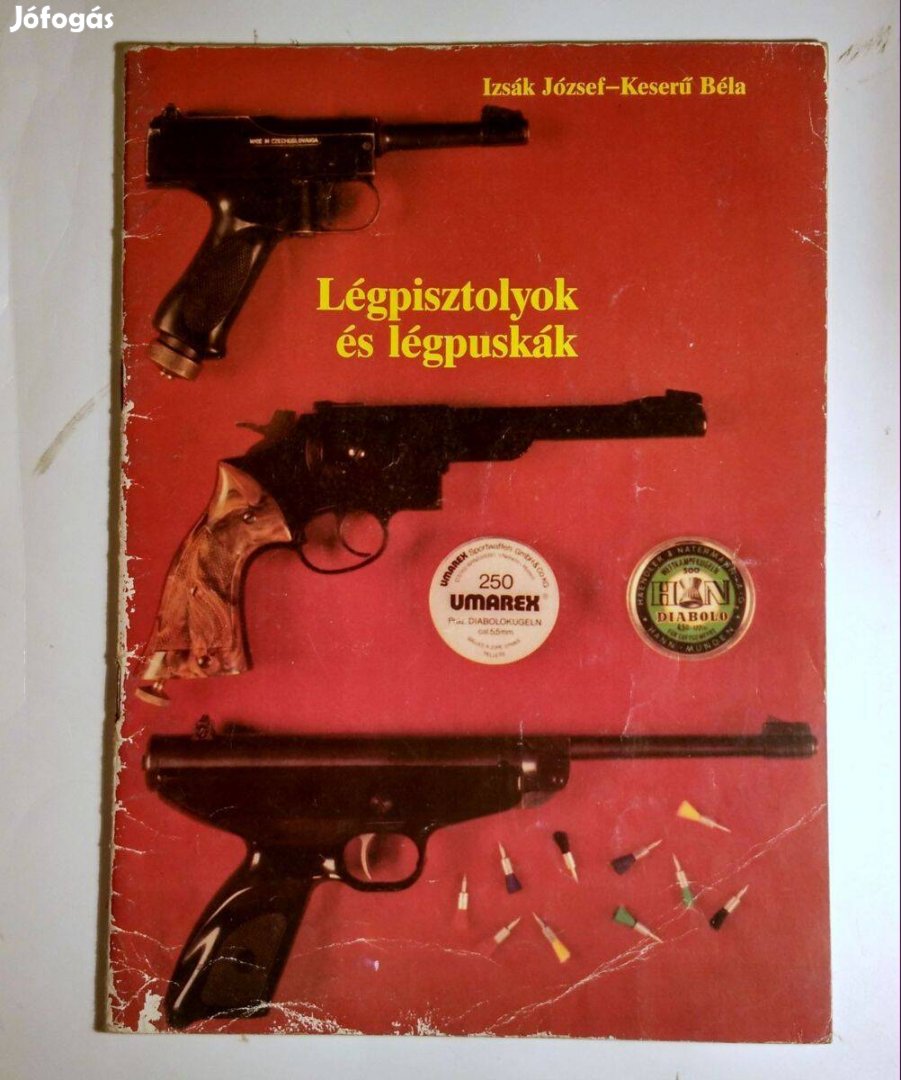 Légpisztolyok és Légpuskák (Izsák József-Keserű Béla) 1989 (7kép+tarta