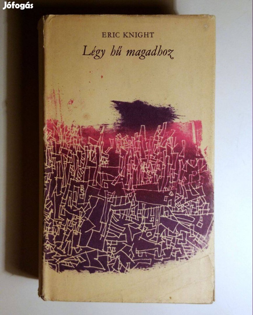 Légy Hű Magadhoz (Eric Knight) 1975 (10kép+tartalom)