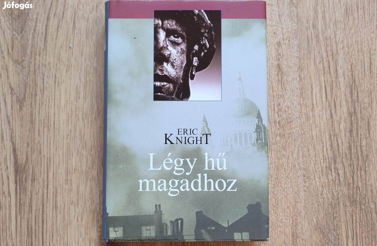 Légy hű magadhoz című könyv Eric Knight