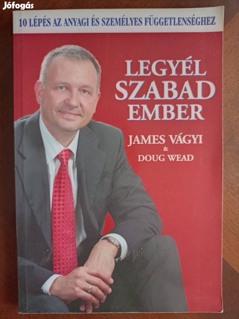 Legyél szabad ember (Vágyi Jenő James)