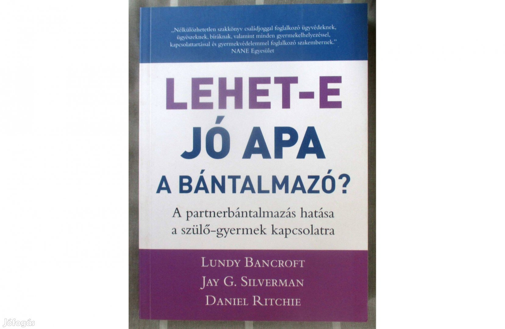 Lehet-e jó apa a bántalmazó? - A partnerbántalmazás hatása a szülő