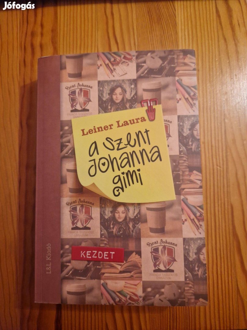 Leiner Laura - A Szent Johanna gimi - Kezdet