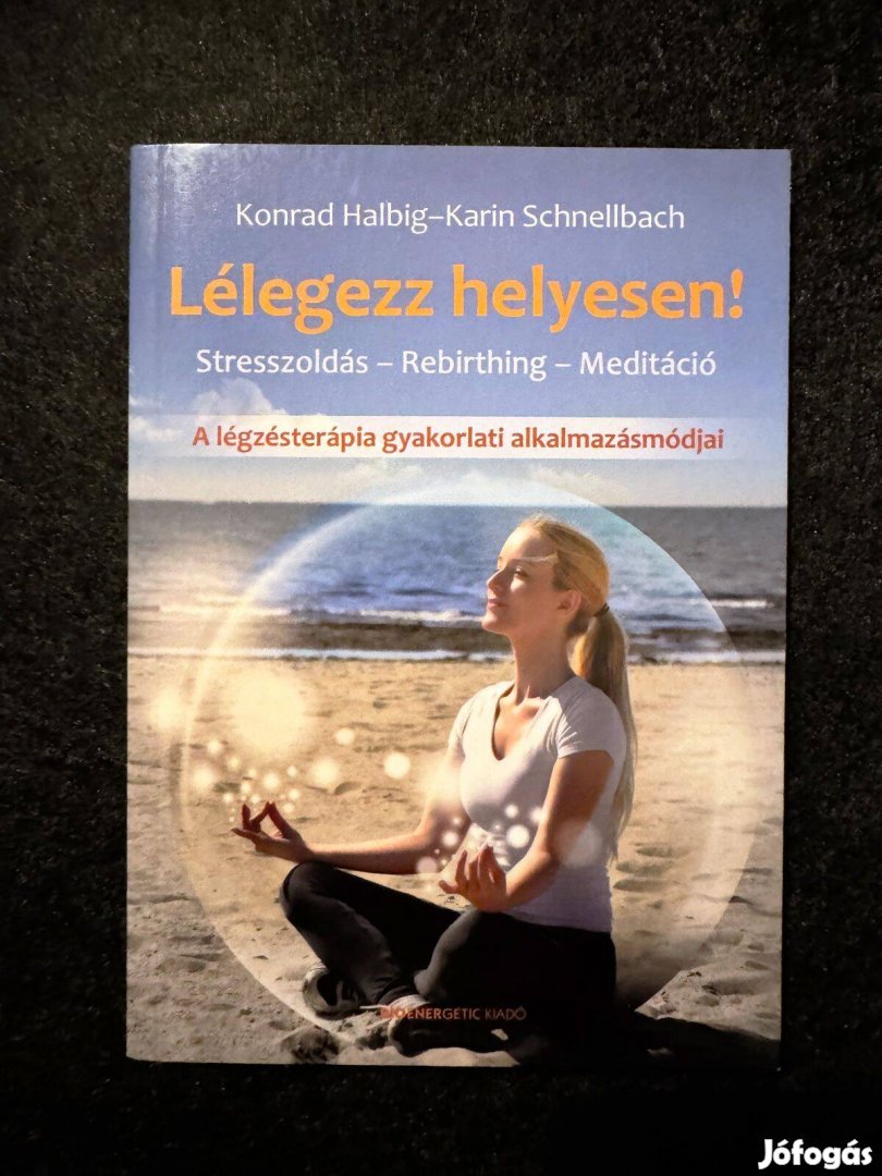 Lélegezz helyesen! (Karin Schnellbach)