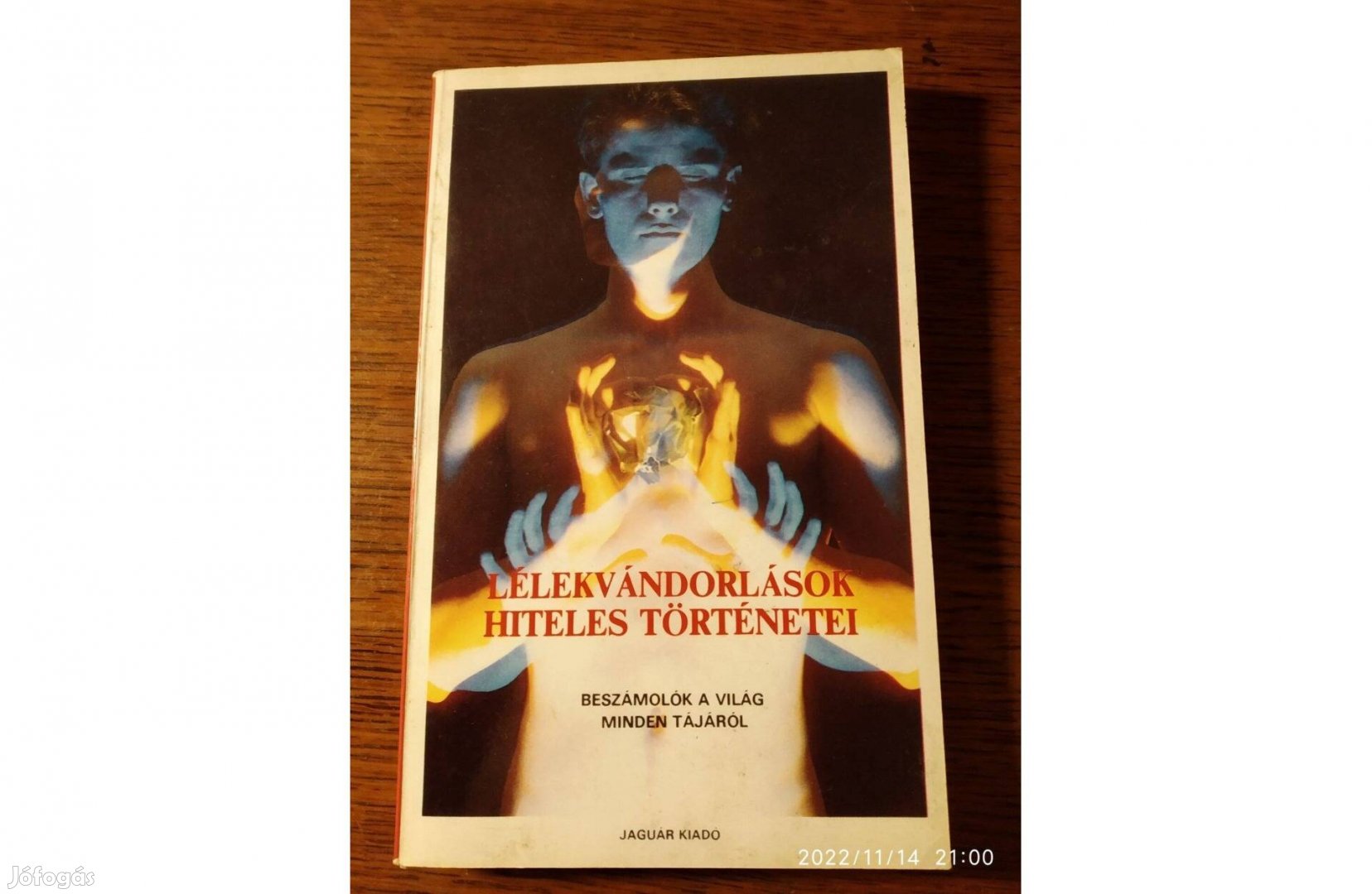 Lélekvándorlások hiteles történetei Haas L.- Telkes J. Dr. (szerk) Jag