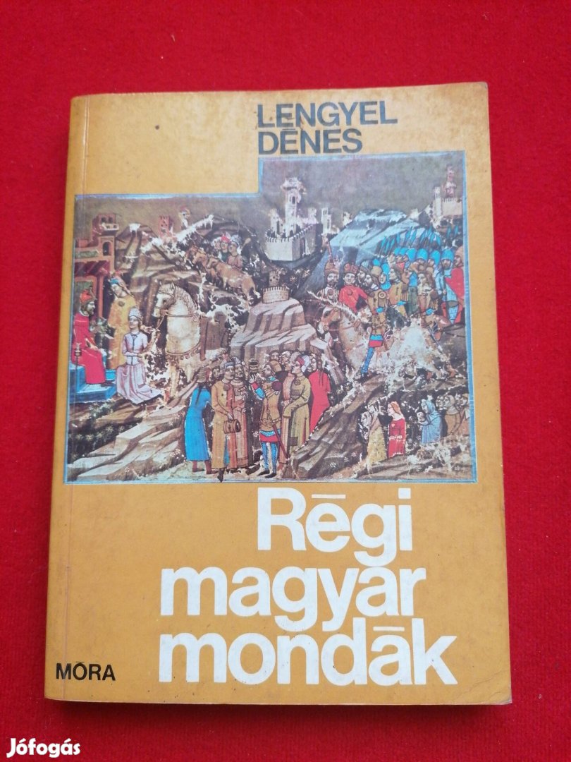 Lengyel Dénes Régi magyar mondák 