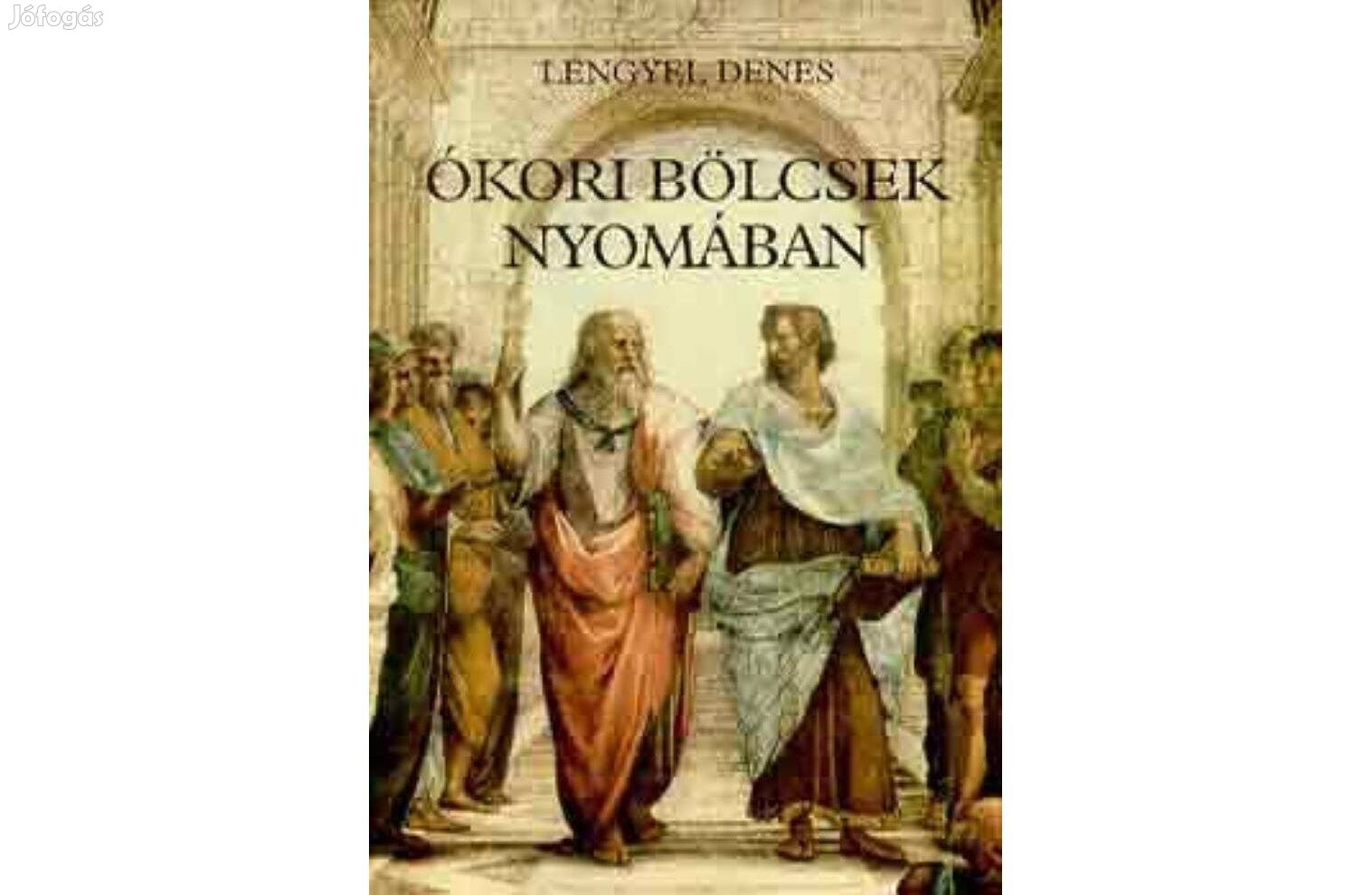 Lengyel Dénes: Ókori bölcsek nyomában