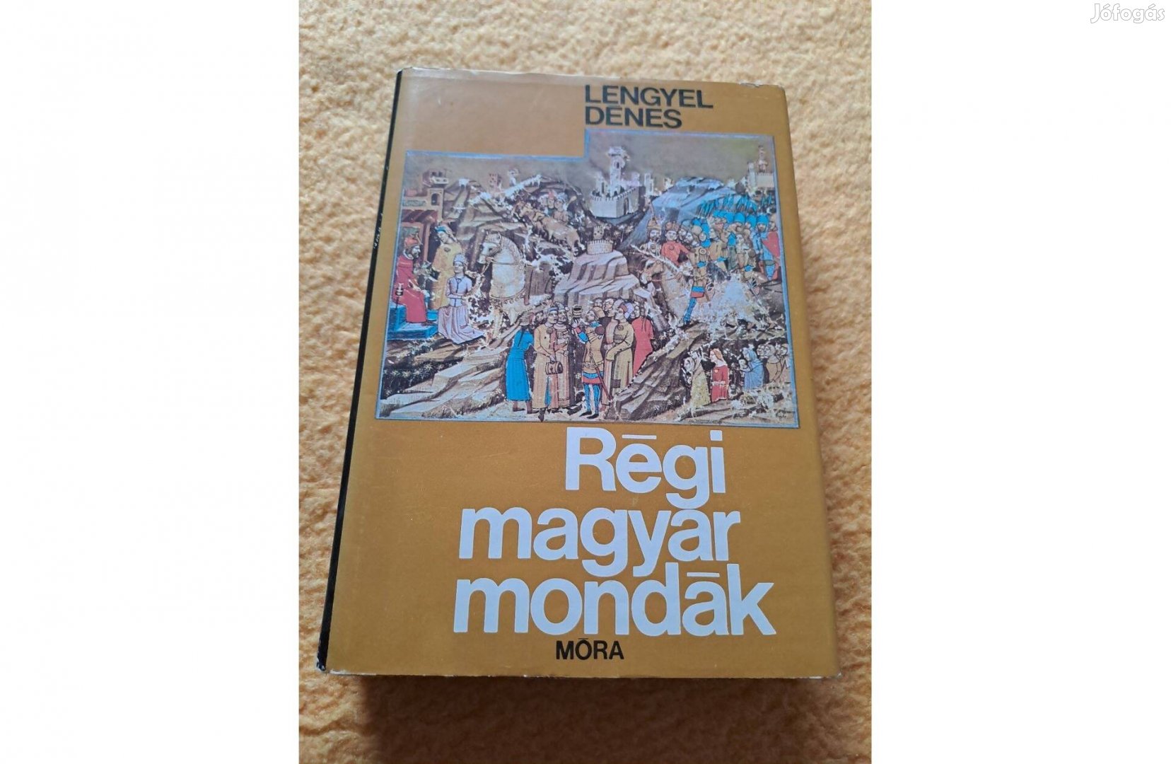 Lengyel Dénes: Régi magyar mondák