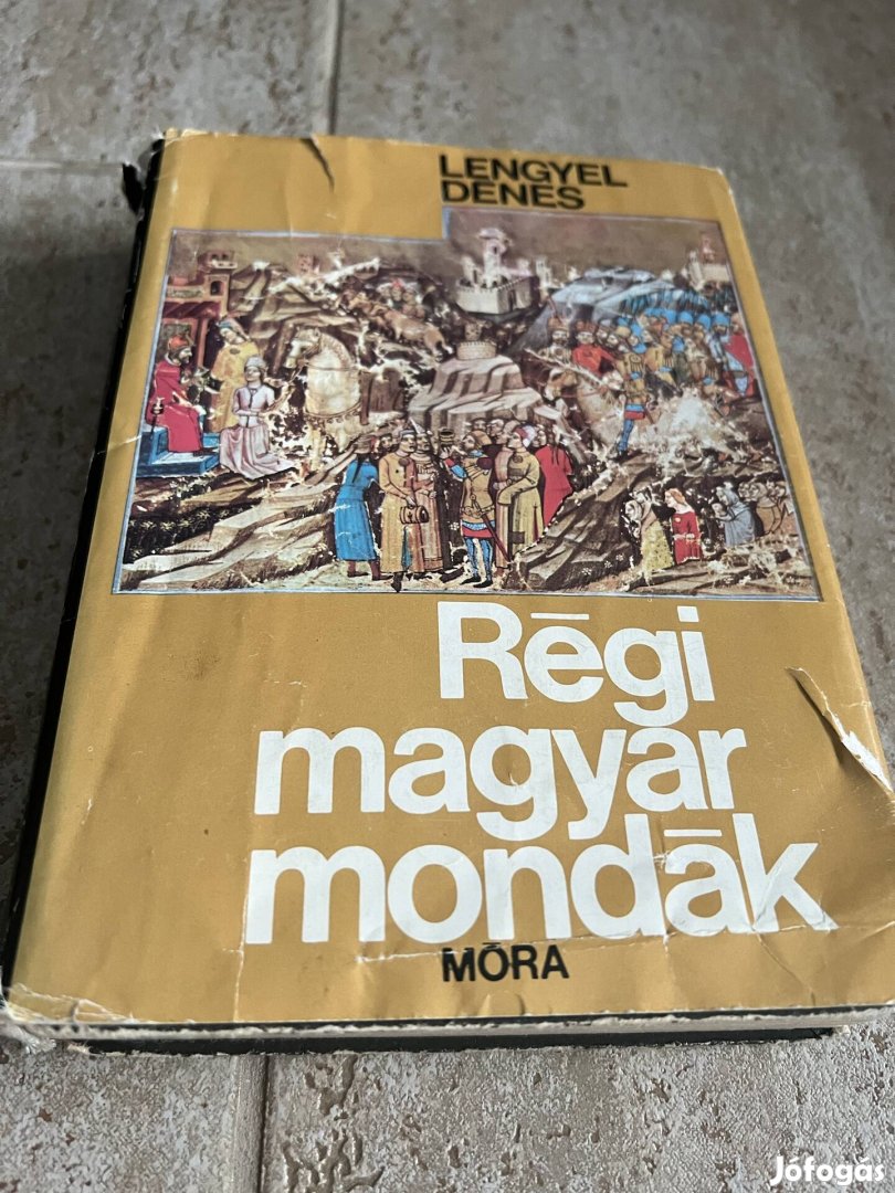 Lengyel Dénes: Régi magyar mondák Móra, 1985