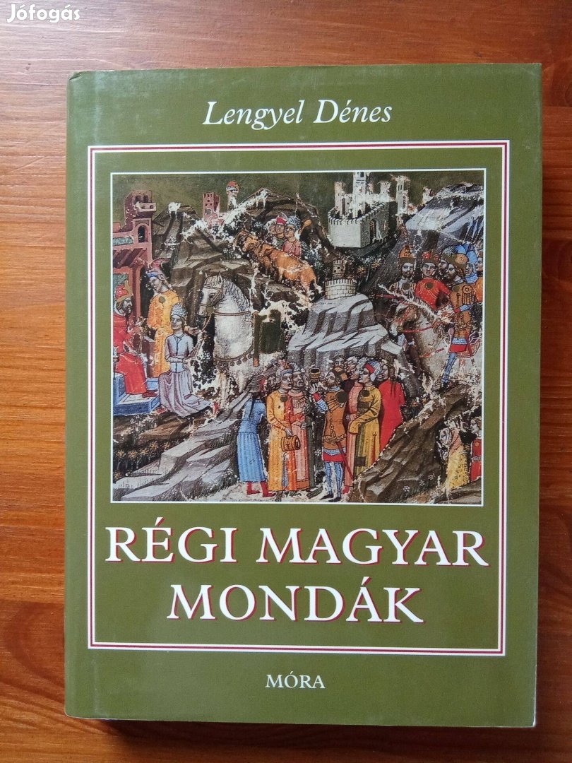 Lengyel Dénes: Régi magyar mondák könyv