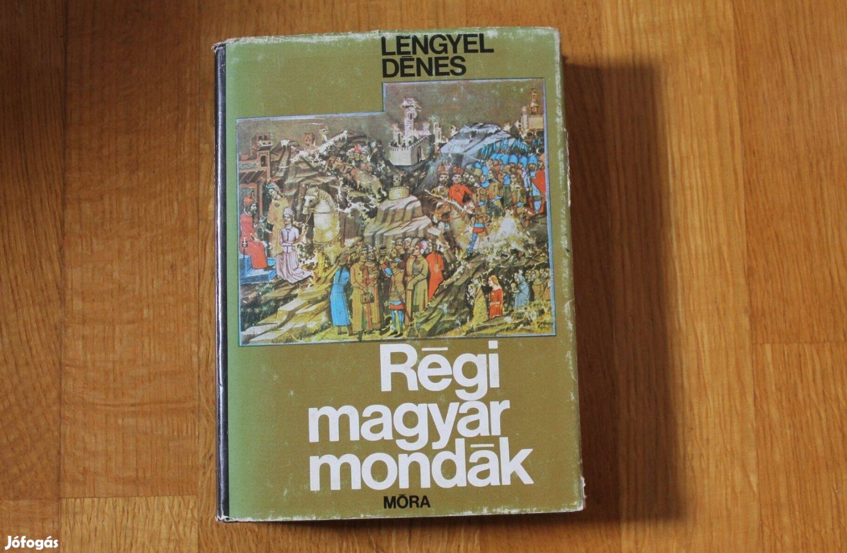 Lengyel Dénes - Régi magyar mondák