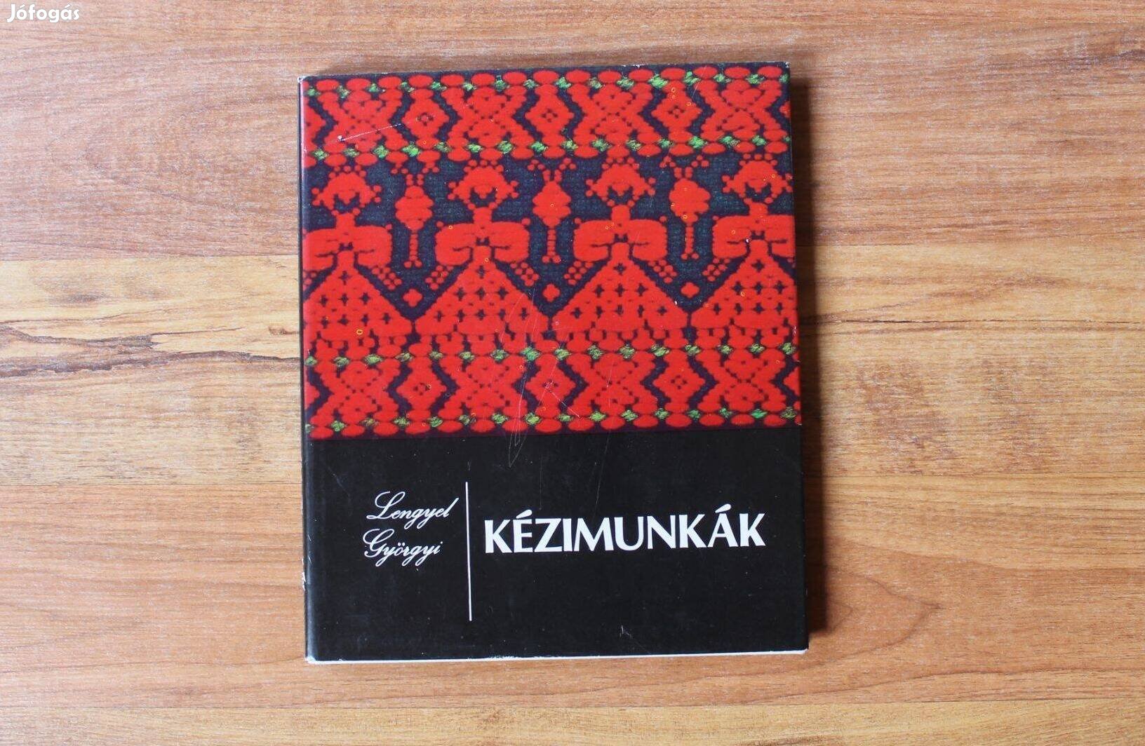 Lengyel Györgyi - Kézimunkák / Népművészeti hagyományok