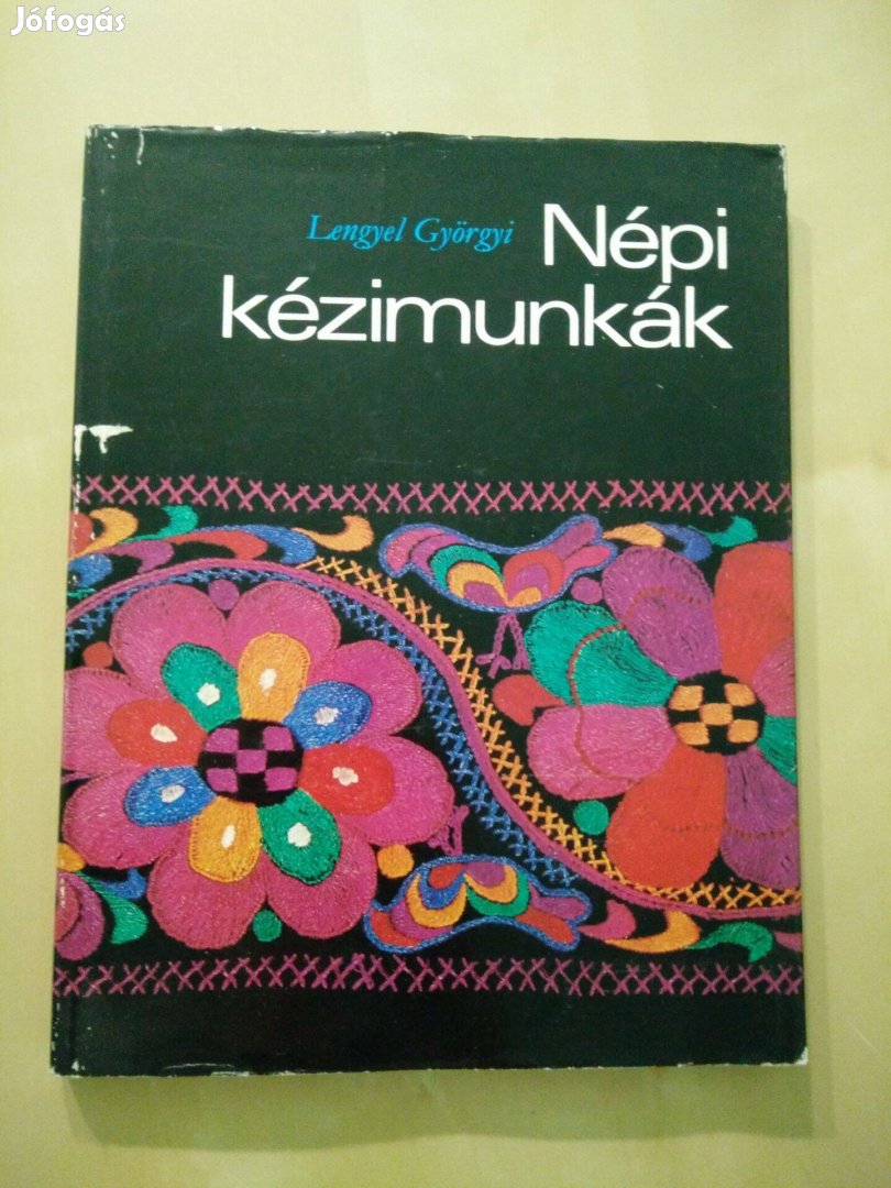 Lengyel Györgyi - Népi kézimunkák