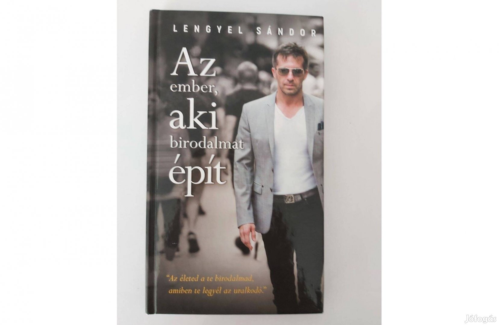 Lengyel Sándor: Az ember, aki birodalmat épít