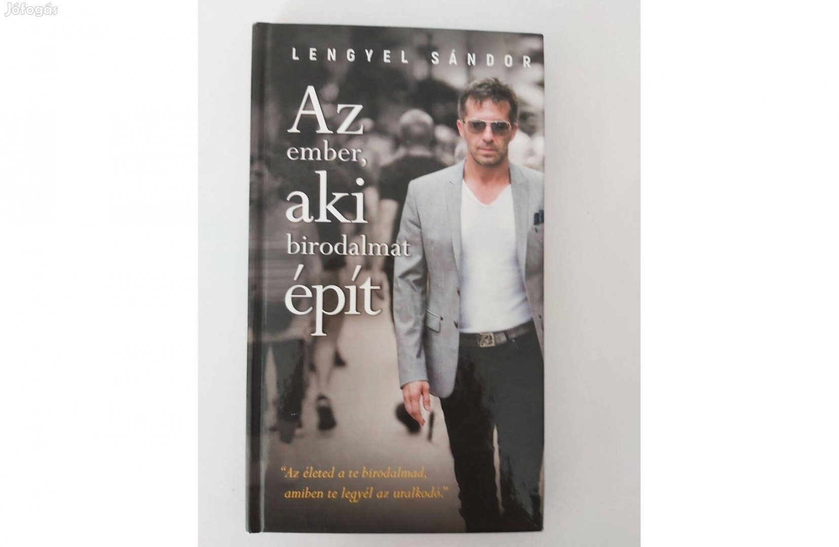 Lengyel Sándor Az ember, aki birodalmat épít