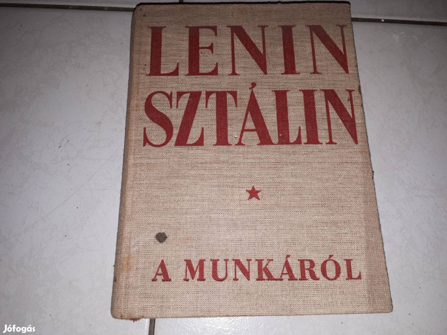 Lenin-Sztálin - A munkáról (1950-es kiadás)