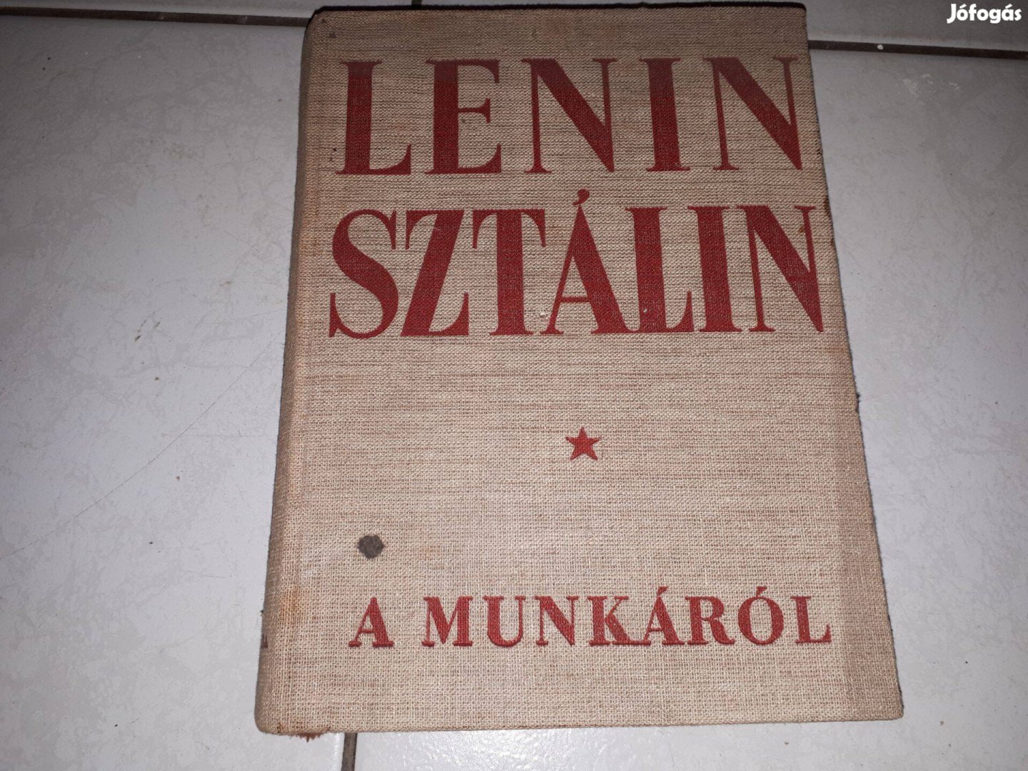 Lenin-Sztálin - A munkáról (1950-es kiadás)