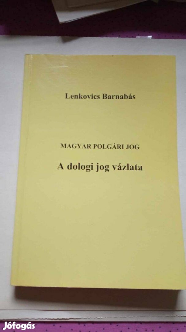 Lenkovics Barnabás: Magyar polgári jog A dologi jog vázlata 1999.év