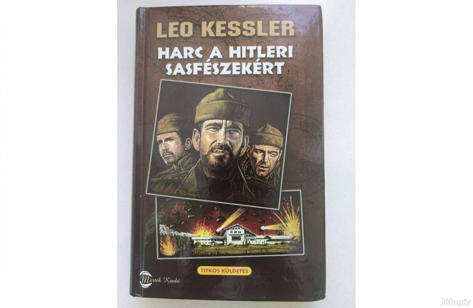 Leo Kessler - Harc a Hitleri Sasfészekért
