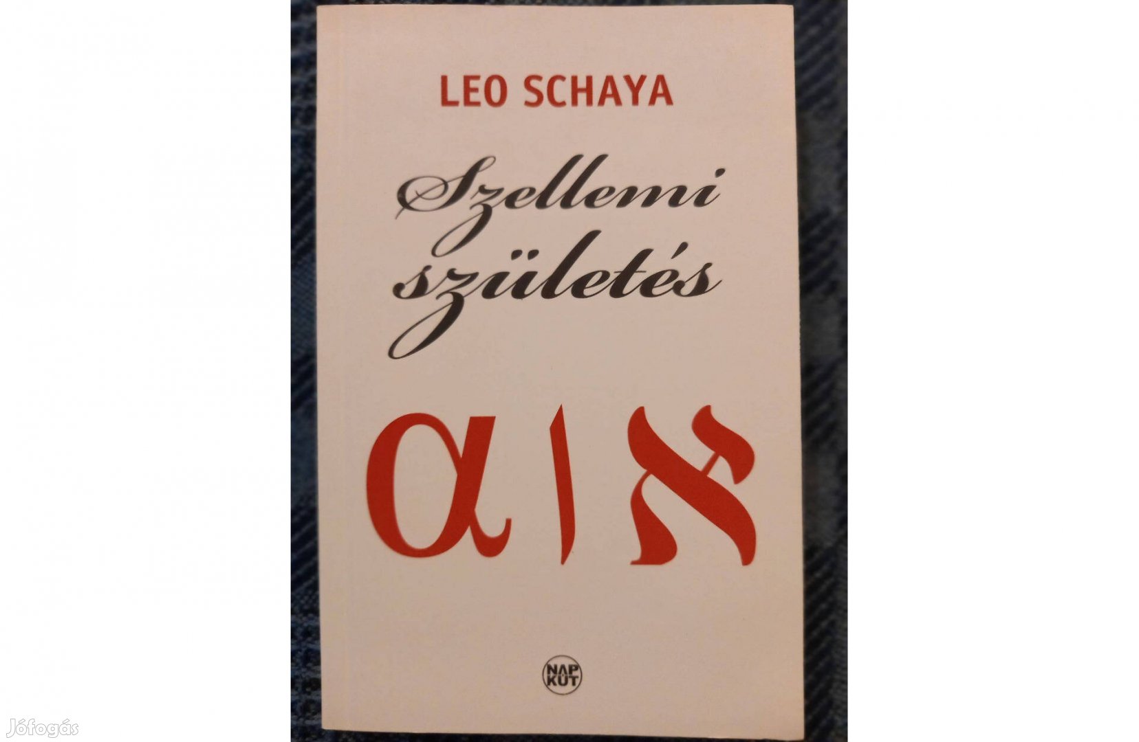 Leo Schaya: Szellemi születés c. könyv jó állapotban eladó