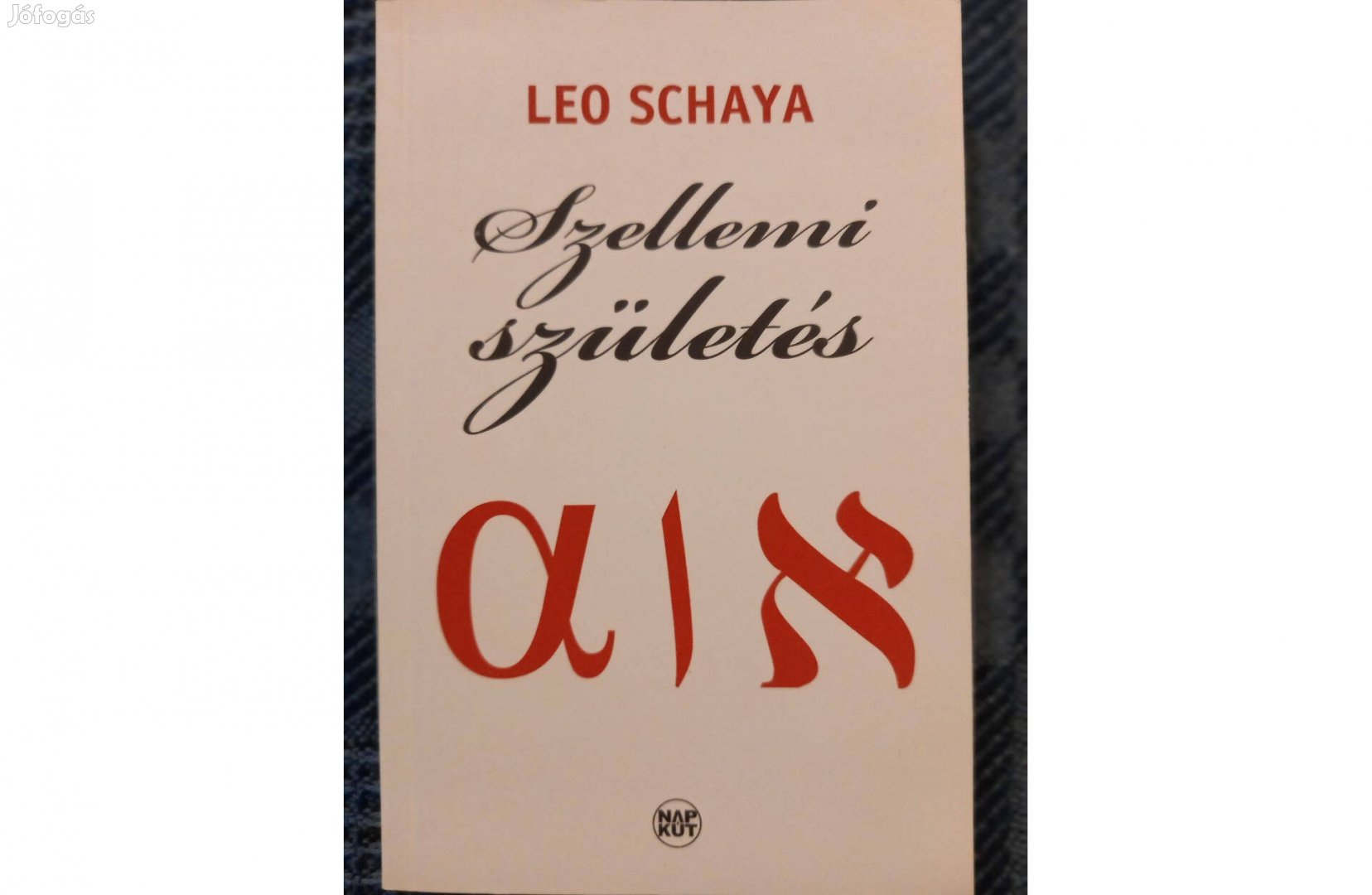 Leo Schaya: Szellemi születés című könyv jó állapotban eladó