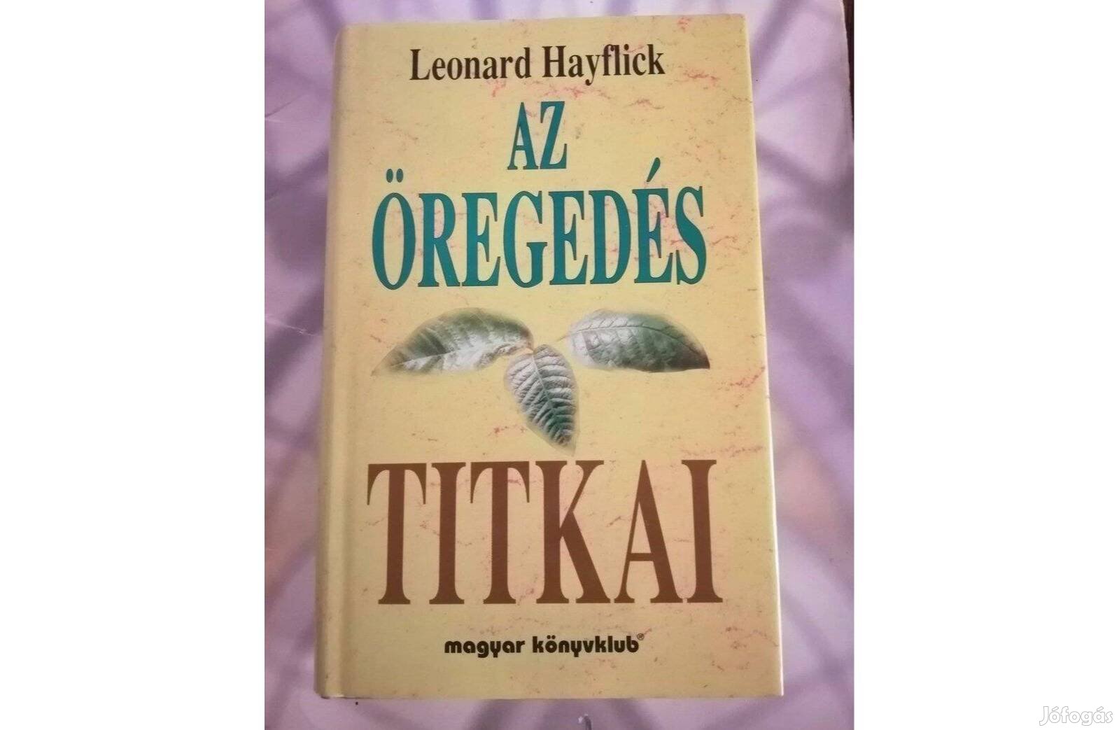 Leonard Hayflick: Az öregedés titkai