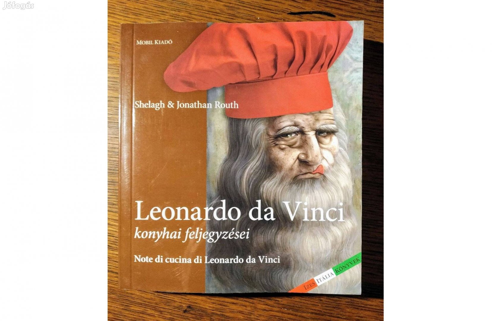 Leonardo da Vinci konyhai feljegyzései Shelagh és Jonathan Routh,