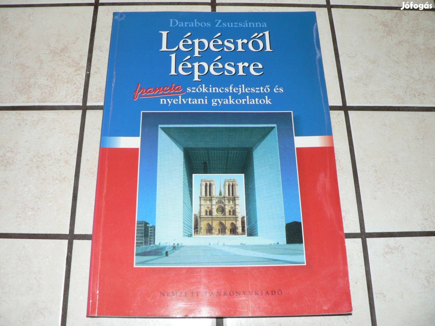 Lépésről lépésre - Francia szókincsfejlesztő és nyelvtani