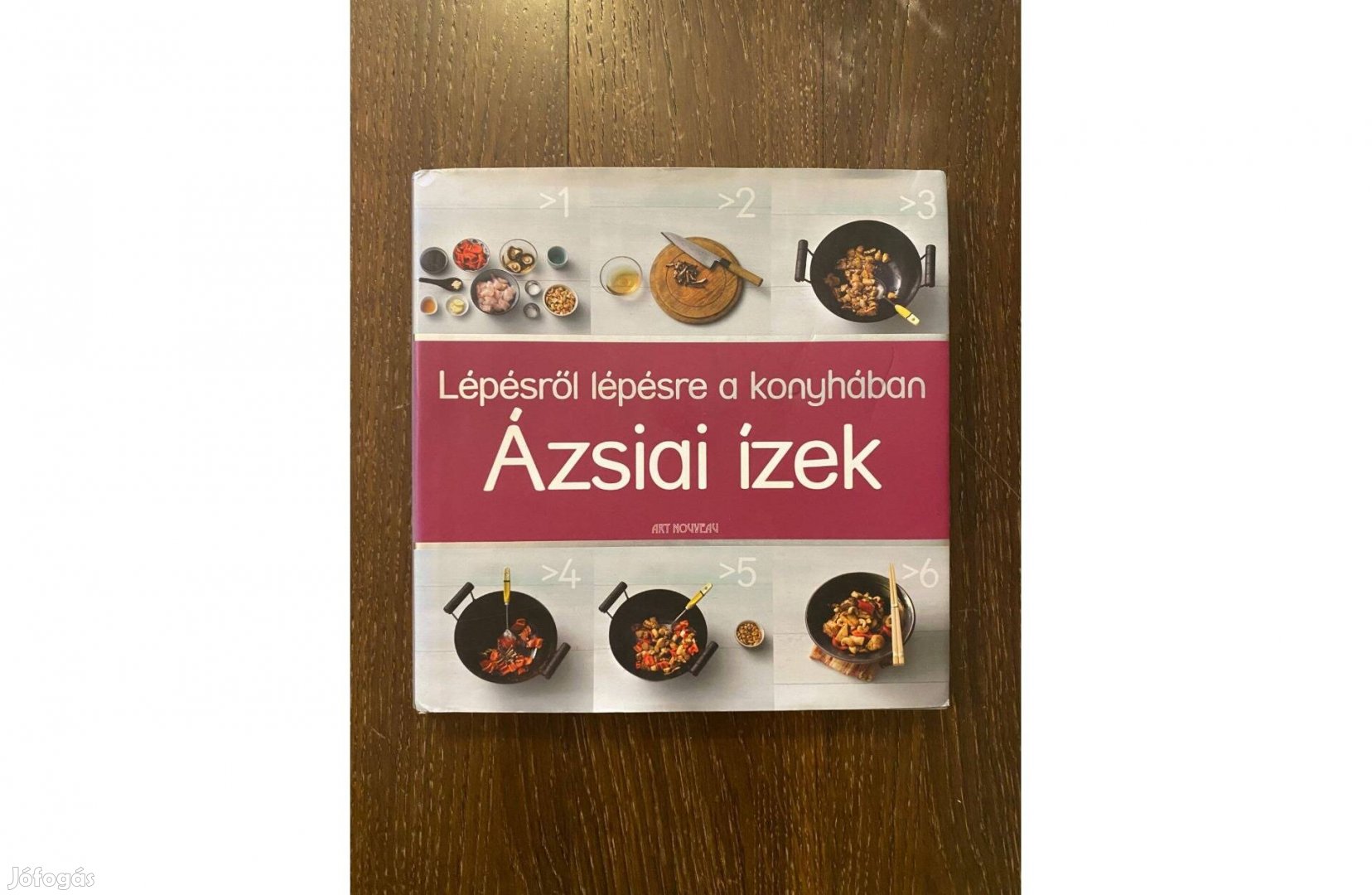 Lépésről lépésre a konyhában - Ázsiai ízek - szakácskönyv