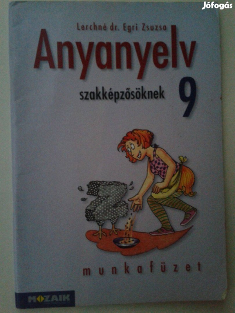 Lerchné dr. Egri Zsuzsa: Anyanyelv szakképzősöknek 9. munkafüzet,magya