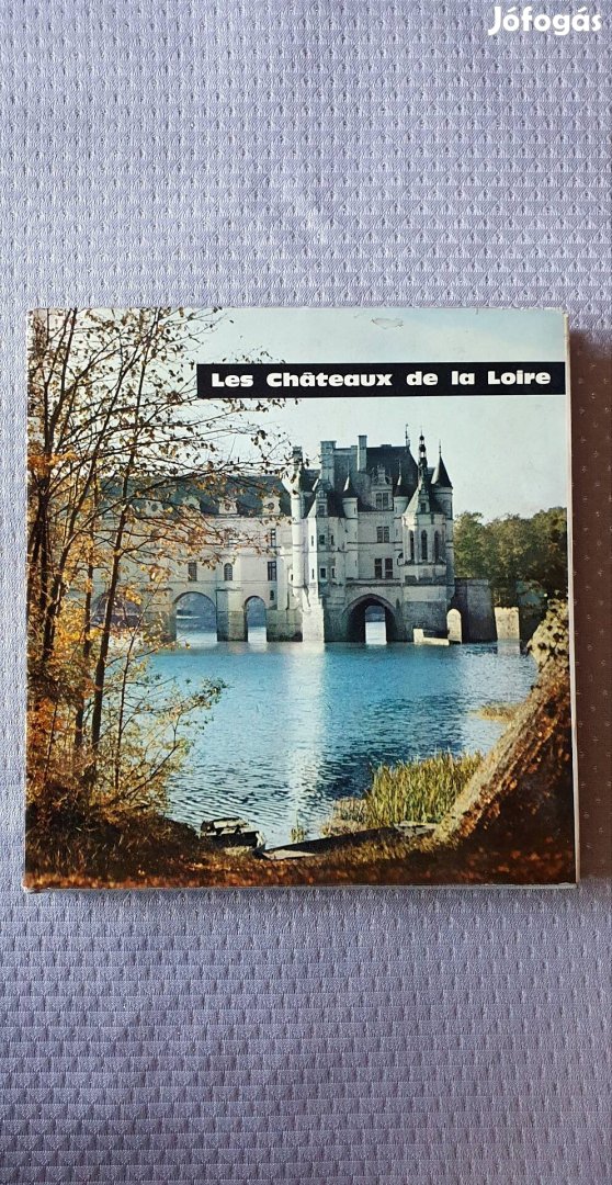 Les Châteaux de la Loire francia nyelvű könyv
